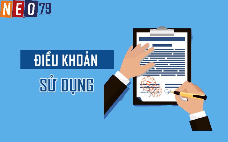 Hội viên cần có trách nhiệm tuân theo chính sách Điều khoản sử dụng tại Neo79