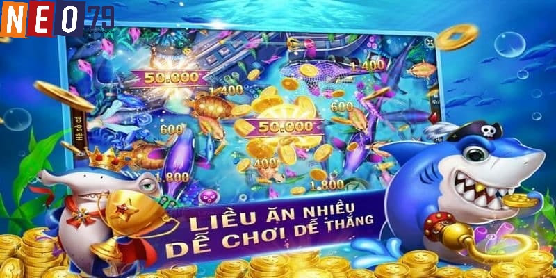 Các tuyệt phẩm bắn cá Neo79 đừng bỏ lỡ