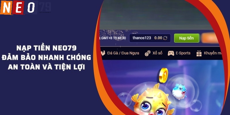 Khuyến mãi hấp dẫn khi nạp tiền Neo79 là gì?