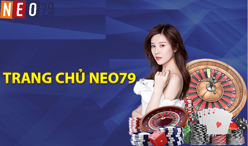 Nhà cái Neo79 xuất hiện năm 2019 và phát triển mạnh mẽ cho đến nay