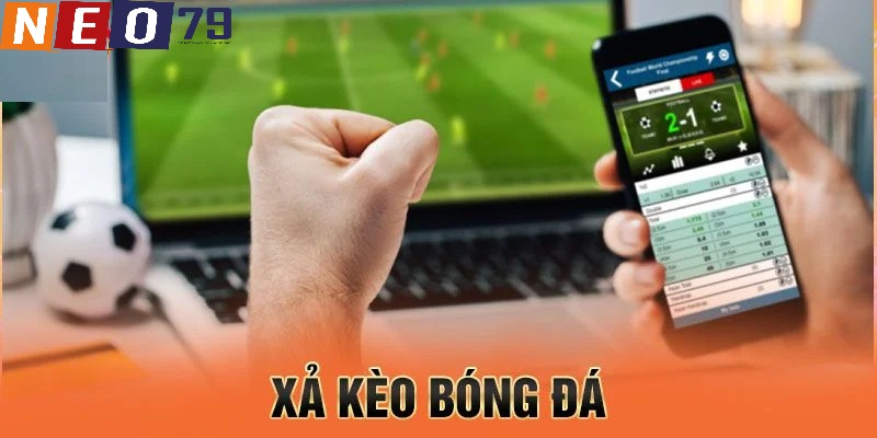 Khái quát về xả kèo bóng đá